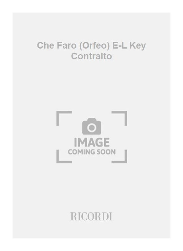Che Faro (Orfeo) E-L Key Contralto